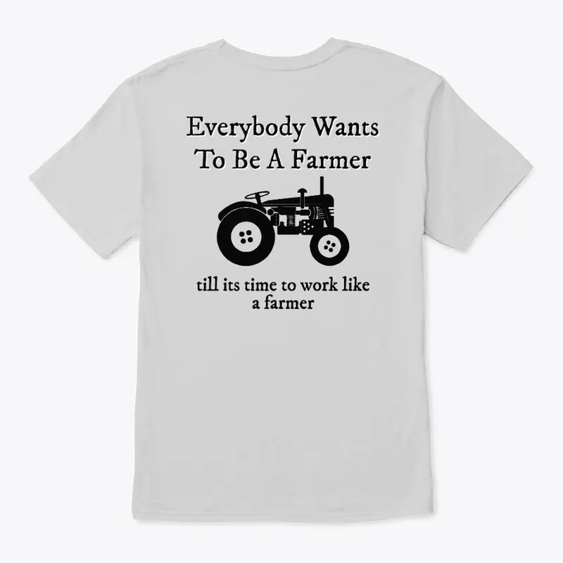 Everybody Wants To Be A Farmer